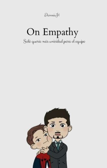 On Empathy [irondad/spiderson]