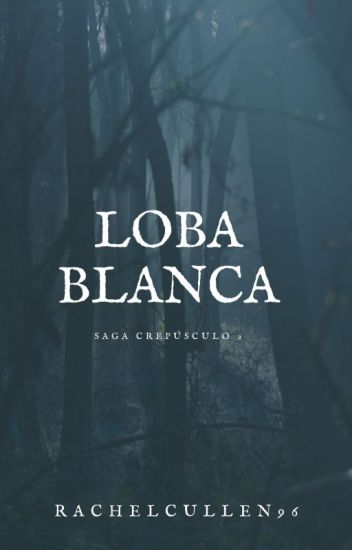 Loba Blanca (saga Crepúsculo 2)