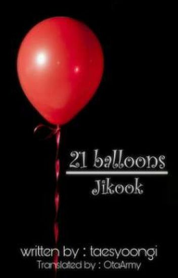 21 Balloons || Jikook[✔]
