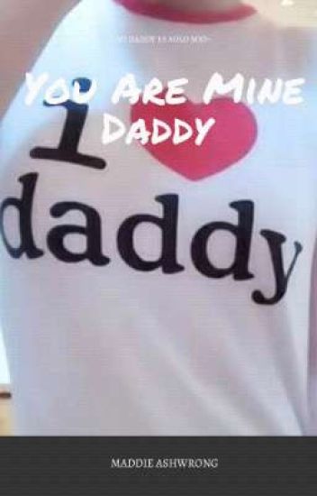 You're Mine Daddy~ (imagenes +18)