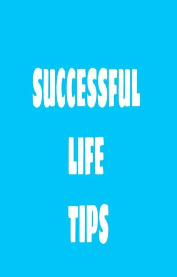 Successful Life Tips