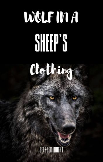 Wolf In A Sheep's Clothing