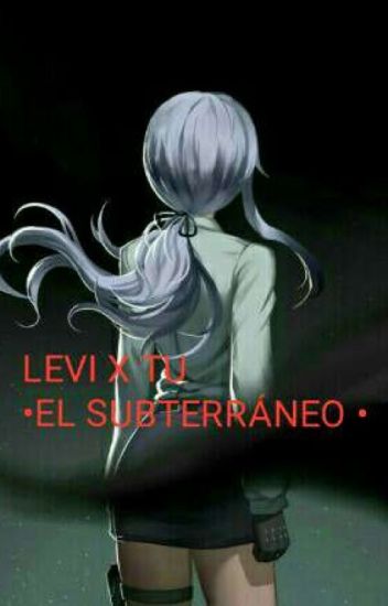 Levi X Tu •el Subterráneo •