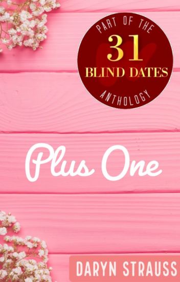 Plus One | Blind Date 11 Of 31