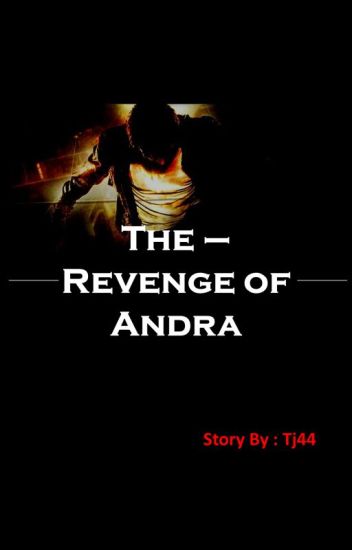 The Revenge Of Andra