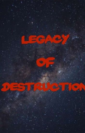 Legacy Of Destruction - [volumen 01]
