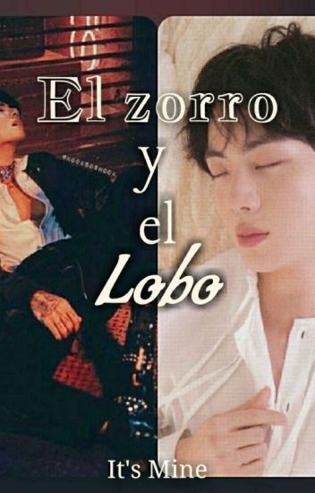 El Zorro Y El Lobo (kookjin)