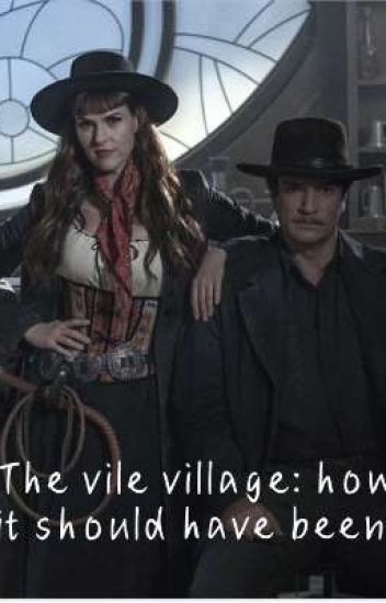 The Vile Village: How It Should Have Been