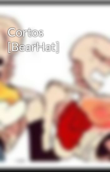 Cortos [bearhat]