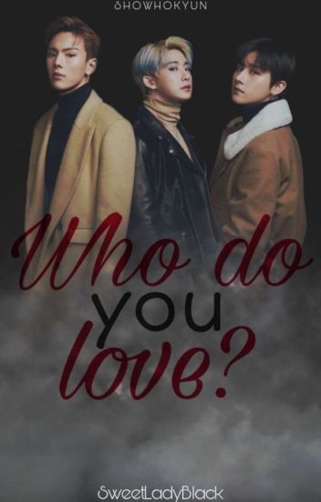 Who Do You Love? [showhokyun]