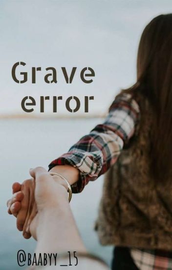 Grave Error