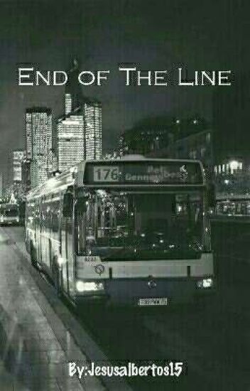 End Of The Line (terminada)