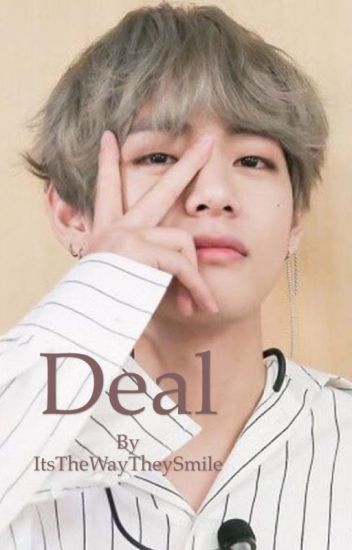 Deal {kim Taehyung}
