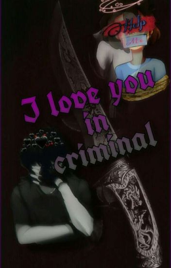 I Love You In Criminal (frededy)