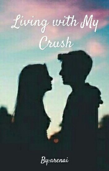 Living With My Crush