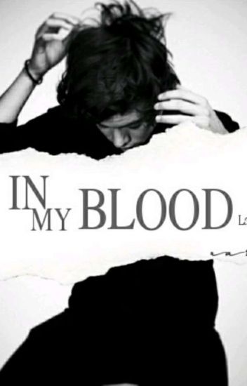 In My Blood | Larry Stylinson Au