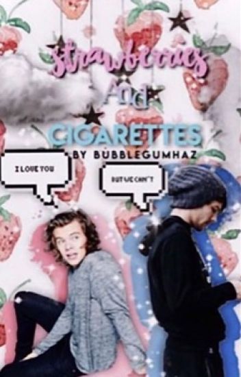 Strawberries And Cigarettes | Larry Stylinson