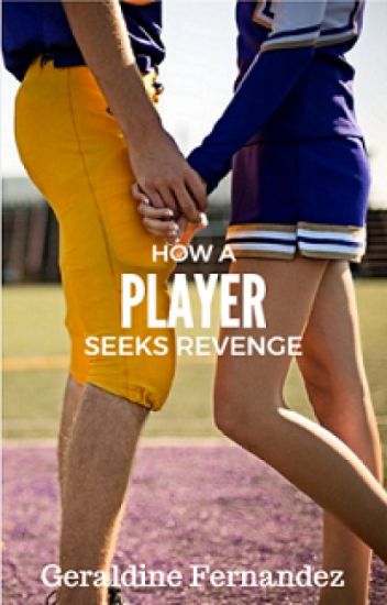 How A Player Seeks Revenge