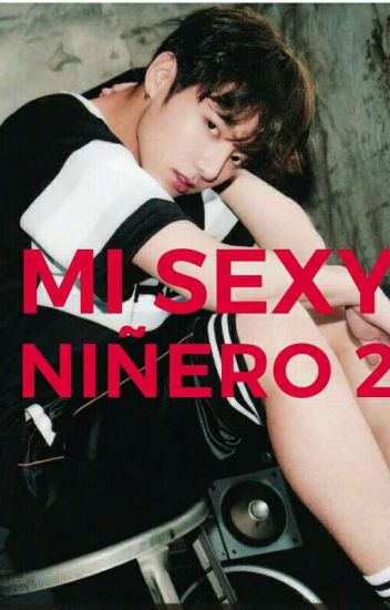Mi Sexy Niñero (segunda Temporada) Jk & Tn
