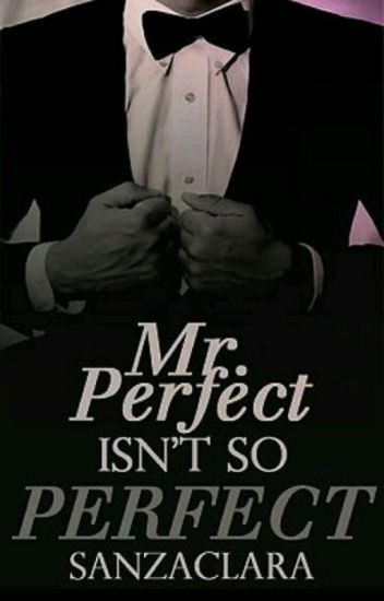 Mr. Perfect Isn't So Perfect