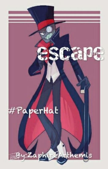 Escape // Paperhat // Villainous