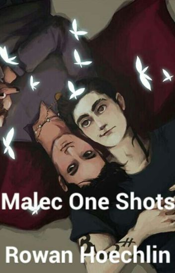 Malec One Shots.
