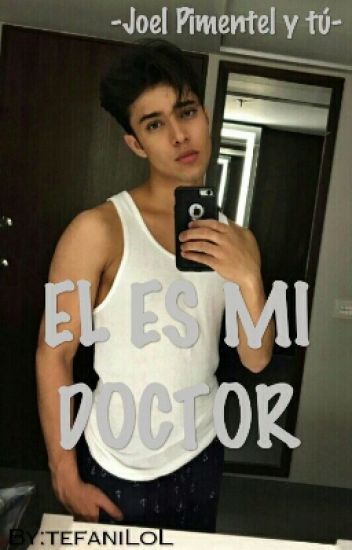 El Es Mi Doctor -joel Pimentel Y Tú-