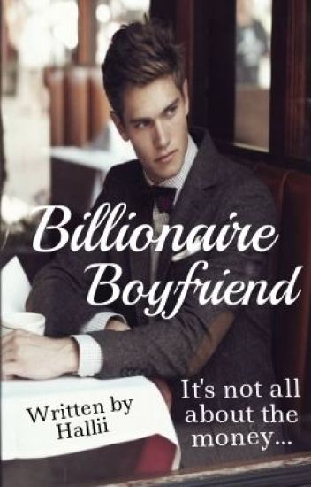 Billionaire Boyfriend (updated!)