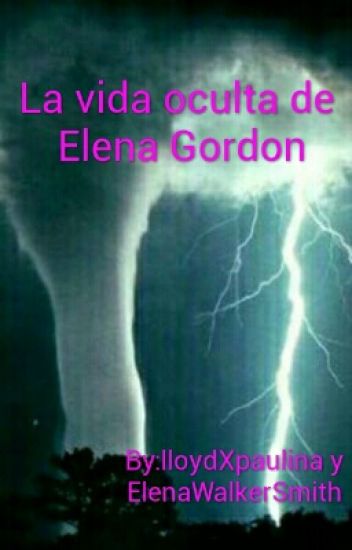 La Vida Oculta De Elena Gordon