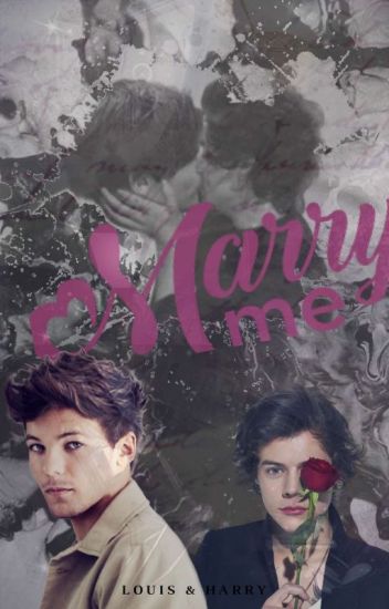 •marry Me •||larry Stylinson