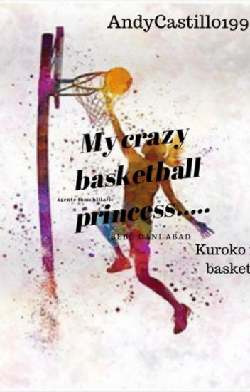 My Crazy Basketball Princess (kuroko No Basket)