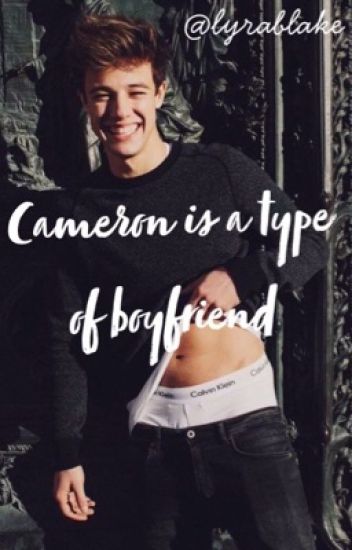 Cameron Dallas Is A Type Of Boyfriend...💍💘