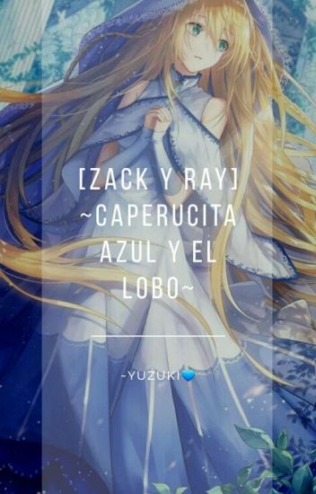 Caperucita Azul Y El Lobo [zack Y Ray]