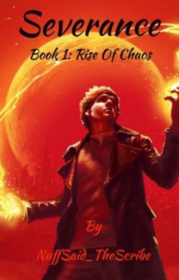 Severance (book 1: Rise Of Chaos)