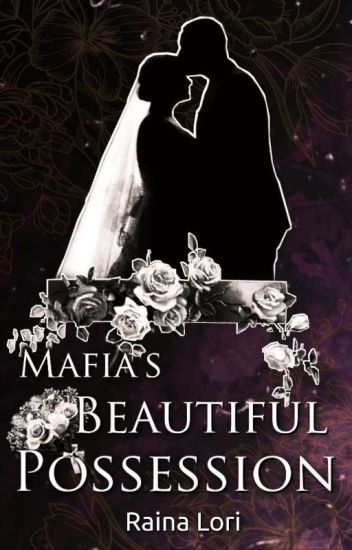 Mafia's Beautiful Possession (unedited)