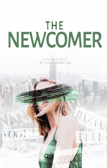 The Newcomer (temporarily On Hold)