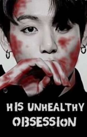 His Unhealthy Obsession | Jungkook [russian Translation]