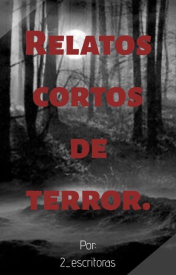 Relatos Cortos De Terror.