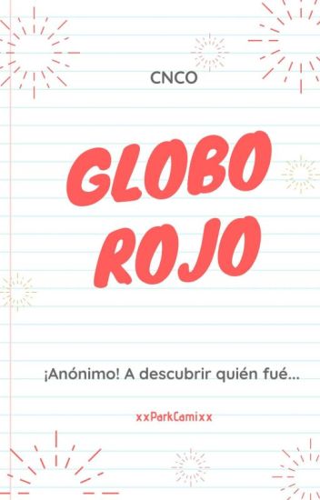 Globo Rojo // Cnco Y Tu