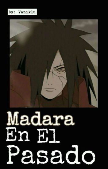Madara En El Pasado || Naruto