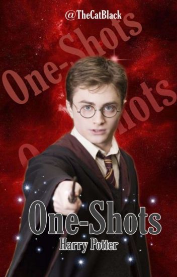 One- Shoot: Harry Potter