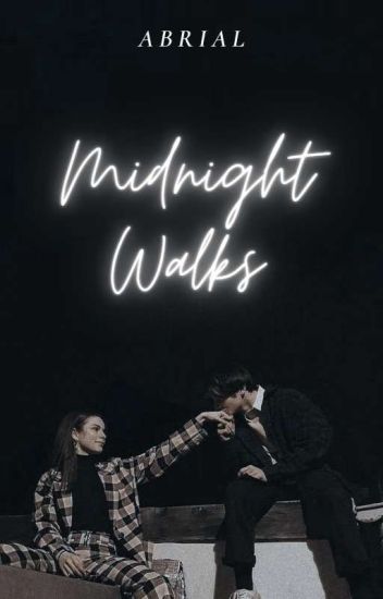 Midnight Walks