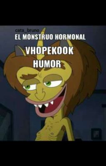 El Monstruo Hormonal ||humor|| ||vhopekook||