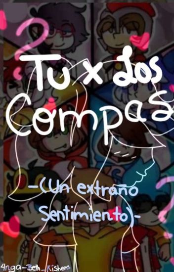 Tu X Los Compas -(un Extraño Sentimiento) [[cancelada]]