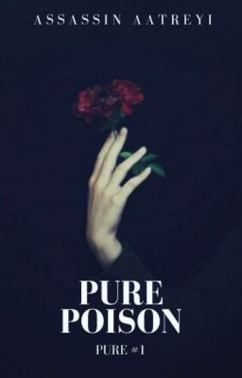 Pure Poison (pure #1)