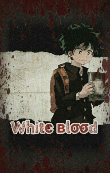 White Blood. (tododekubaku)