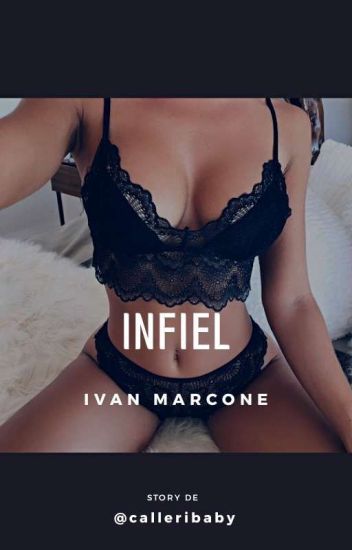 Infiel //ivan Marcone