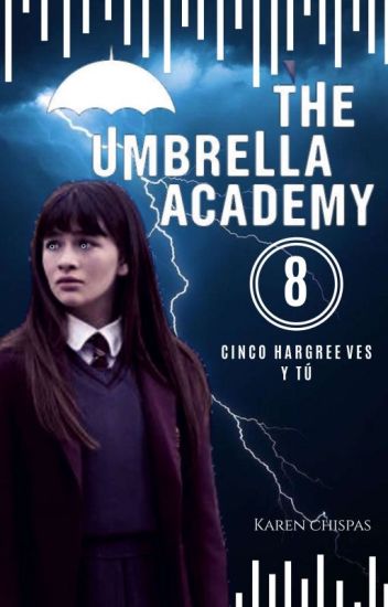 The Umbrella Academy [cinco Hargreeves Y Tú]