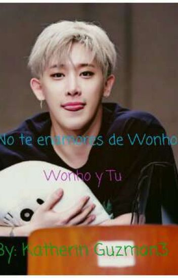 No Te Enamores De Wonho ( Wonho Y Tu ) (terminada )