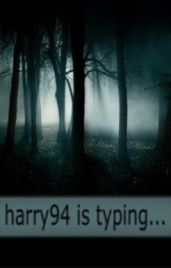 Harry94 Is Typing...